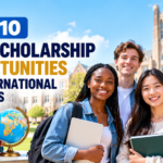 Top 10 best scholarship opportunities for international students in 2026
